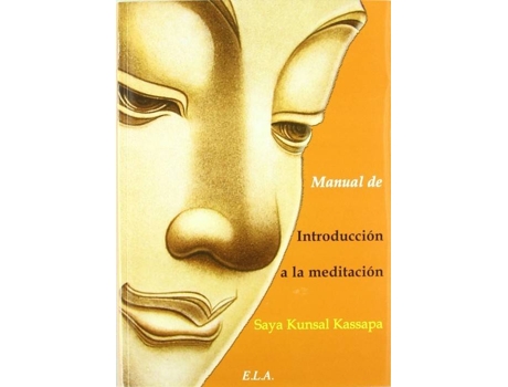 Livro Manual De Introducción A La Meditación de Saya Kunsal Kassapa