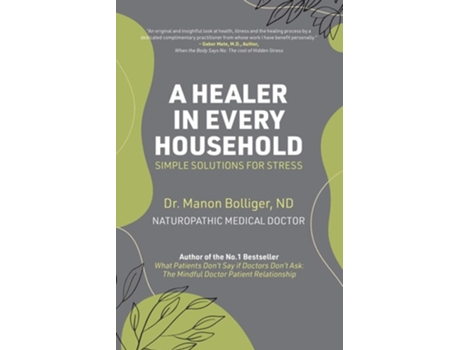 Livro A Healer In Every Household Simple Solutions For Stress De Dr Manon Bolliger Nd (inglês)