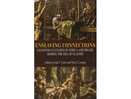 Livro enslaving connections de edited by jose c curto , edited by paul e lovejoy (inglês)