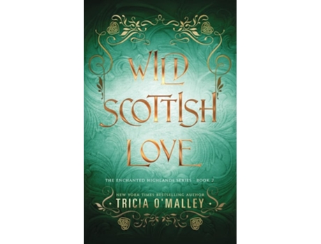 Livro Wild Scottish Love A fun opposites attract magical romance de Tricia O'Malley (Inglês)