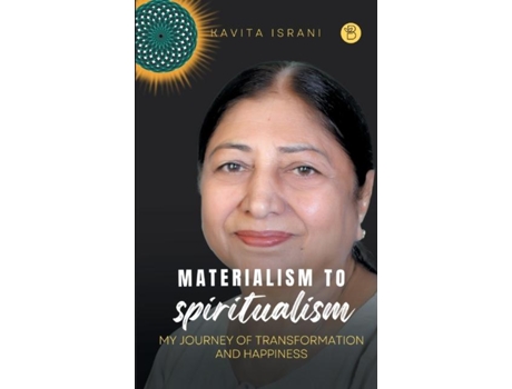 Livro Materialism To Spiritualism De Kavita Israani (inglês)