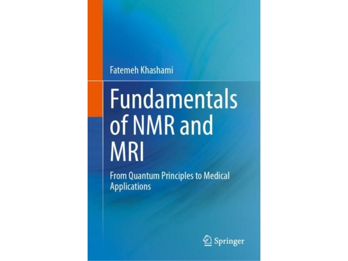 Livro Fundamentals of NMR and MRI de Fatemeh Khashami (Inglês)