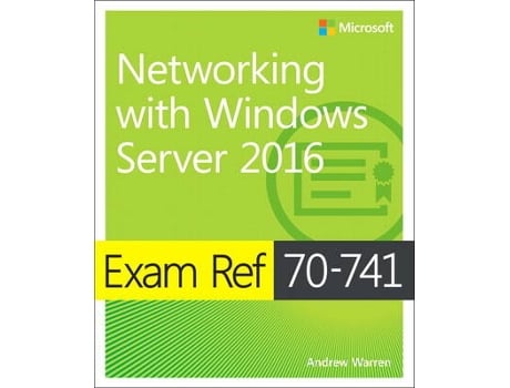 Livro exam ref 70-741 networking with windows server 2016 de andrew warren (inglês)