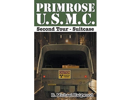 Livro Primrose U.s.m.c. Second Tour Suitcase De R Michael Haigwood (inglês)