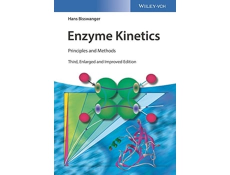Livro Enzyme Kinetics Principles and Methods de Hans Bisswanger (Inglês - Capa Dura)