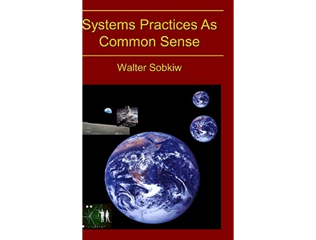 Livro Systems Practices As Common Sense de Walter Sobkiw (Inglês)
