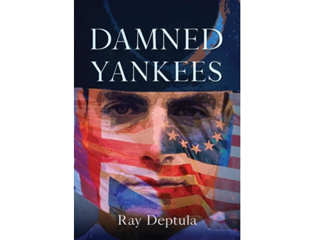 Livro Damned Yankees de Ray Deptula (Inglês)