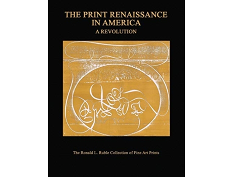Livro The Print Renaissance in America A Revolution de Ronald L Ruble (Inglês)