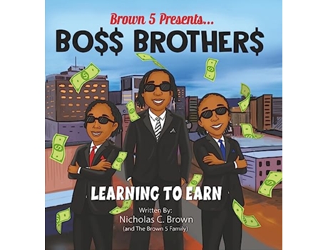 Livro Bo Brother Learning To Earn de Nicholas C Brown e The Brown 5 Family (Inglês - Capa Dura)
