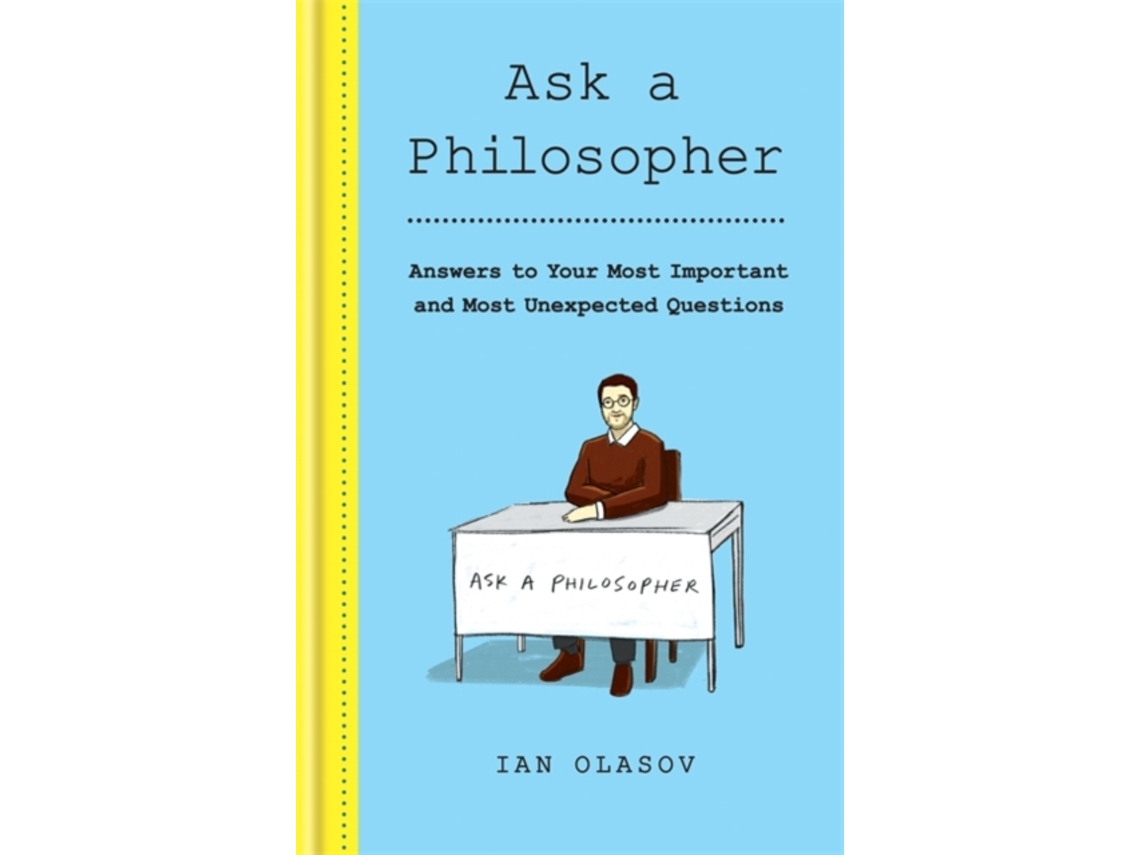Livro Ask a Philosopher de Ian Olasov (Inglês - Capa Dura)