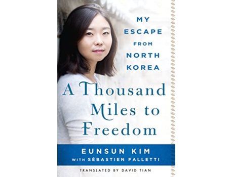 Livro Thousand Miles to Freedom de Eunsun Kim e Sébastien Falletti (Inglês)