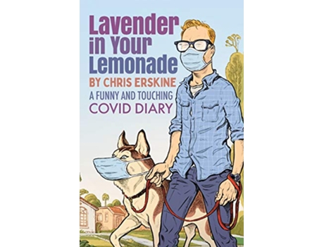Livro Lavender in Your Lemonade A Funny and Touching COVID Diary de Chris Erskine (Inglês)