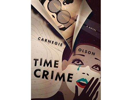 Livro Time Crime de Carnegie Olson (Inglês - Capa Dura)