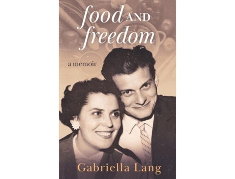 Livro Food And Freedom De Gabriella Lang (inglês)