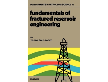 Livro Fundamentals of Fractured Reservoir Engineering de T.D. van Golf-Racht (Inglês)