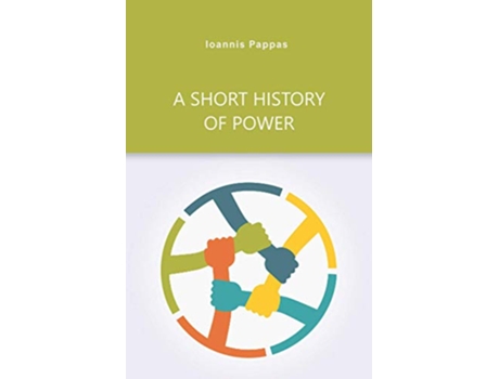 Livro A Short History of Power de Ioannis Pappas (Inglês)