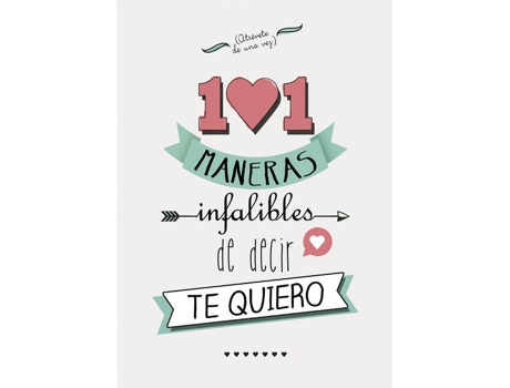 Livro 101 Maneras Infalibles De Decir Te Quiero de Vários Autores (Espanhol)