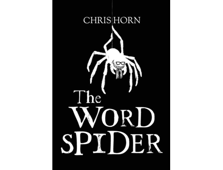 Livro The Word Spider Chronicles De Chris Horn (inglês)