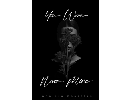 Livro You Were Never Mine de Annissa Gonzales (Inglês)