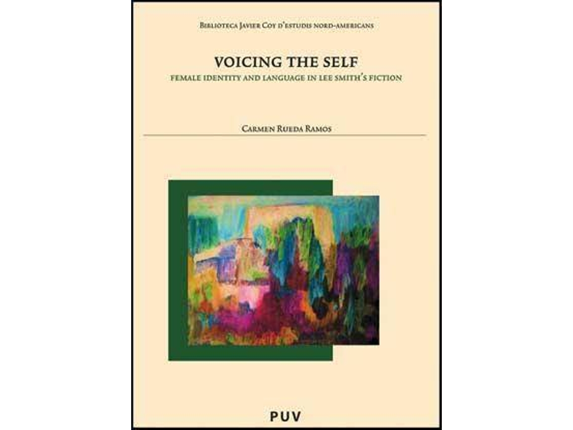 Livro Voice In The Self Female Identity And Language In Lee SmithS Fiction de Carmen Rueda Ramos (Inglês)
