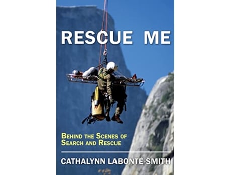 Livro Rescue Me de Cathalynn Labonté-Smith Ba (Inglês)