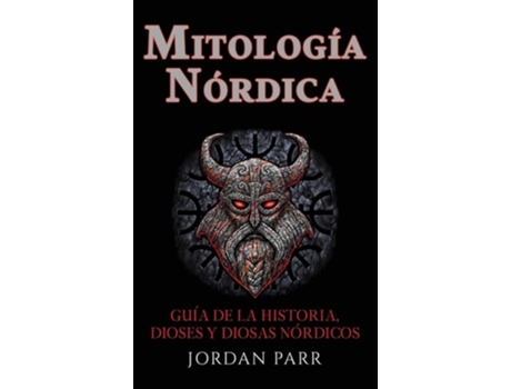 Livro Mitología nórdica Guía de la historia, dioses y diosas nórdicos de Jordan Parr (Espanhol - Capa Dura)