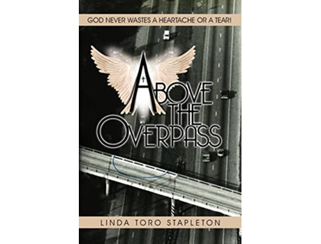 Livro Above the Overpass de Linda T Stapleton (Inglês)