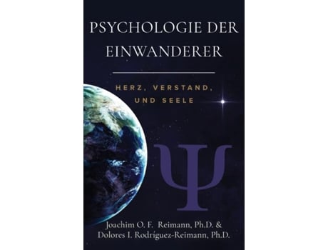 Livro Psychologie der Einwanderer Herz, Verstand Und Seele de Joachim O F Reimann (Inglês)