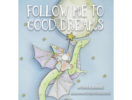 Livro Follow Me To Good Dreams Shea Birnie (Inglês)