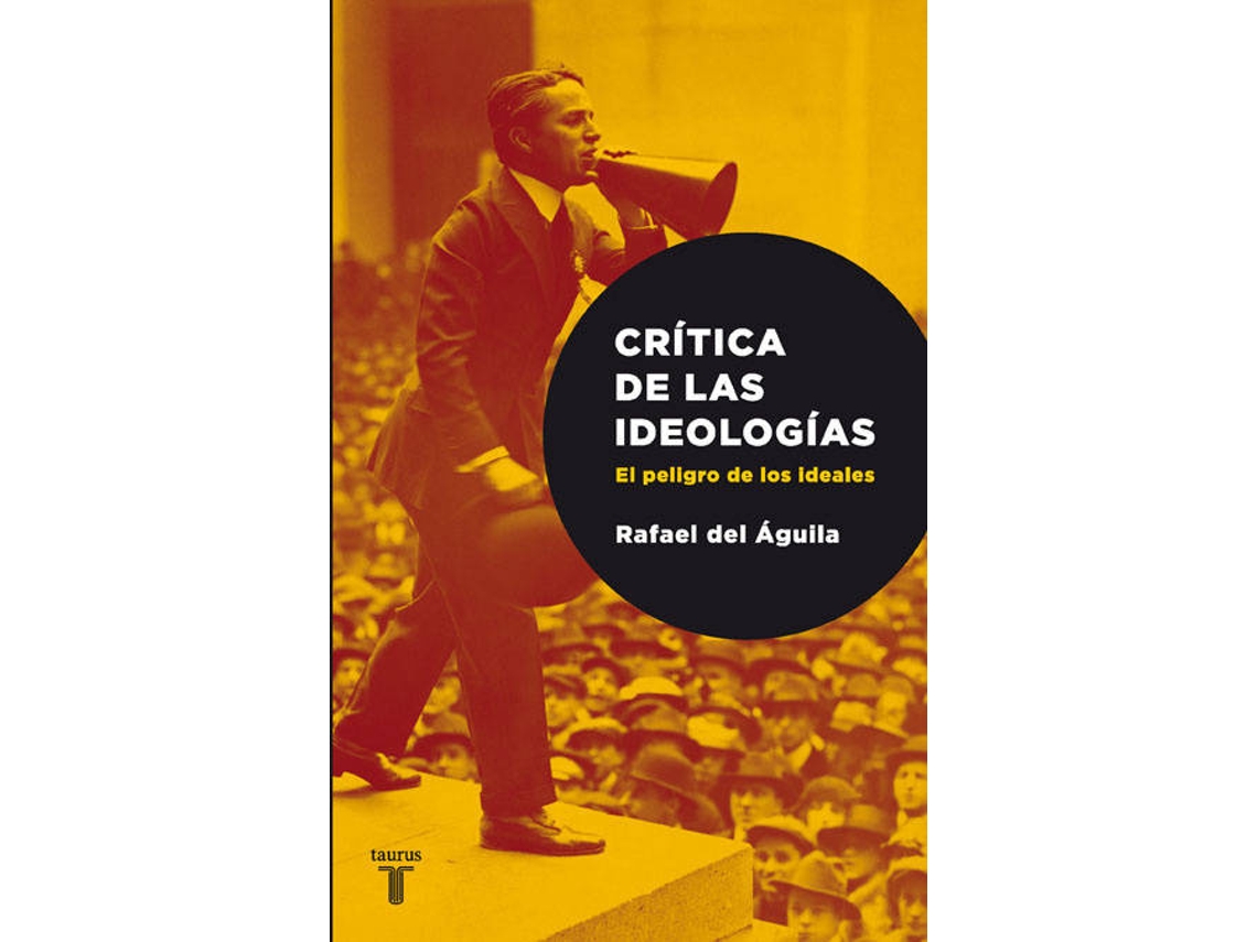 Livro Critica De Las Ideologias. El Peligro De Los Ideales de Rafael del Aguila Tejerina (Espanhol)
