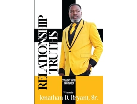 Livro Relationship Truths Straight With No Chaser de Jonathan D Bryant Sr (Inglês)