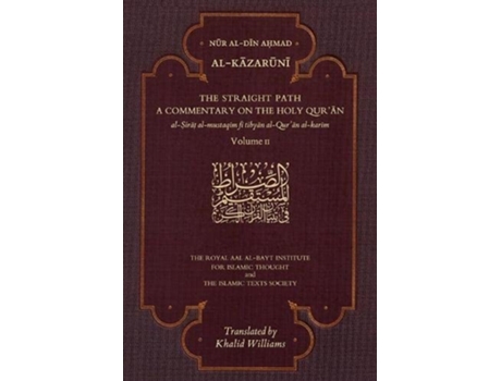 Livro The Straight Path A Commentary On The Holy Quran De Nur Al-din Ahmad Al-kazaruni (inglês)