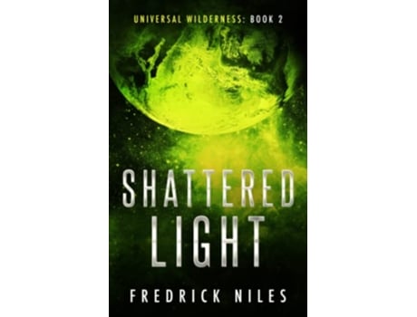 Livro Shattered Light Universal Wilderness de Fredrick Niles (Inglês)