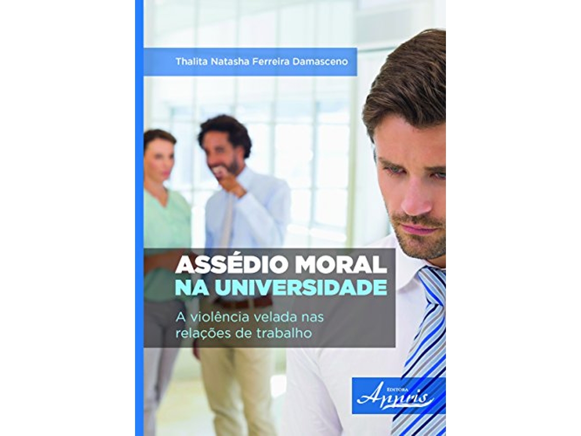 Livro Assedio Moral Na Universidade A Violencia Velada de Thalita Natasha Ferreira Damas (Português)