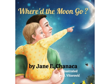Livro Whered The Moon Go? de Jane E Chanaca (Inglês)