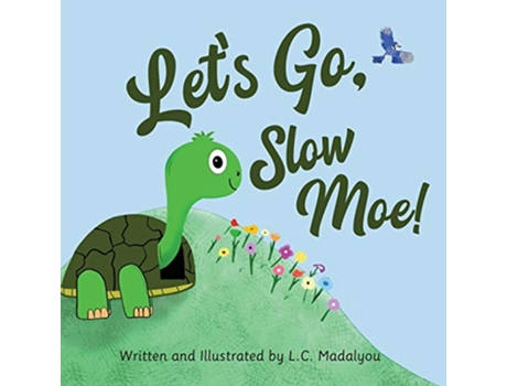 Livro Lets Go Slow Moe de L C Madalyou (Inglês)