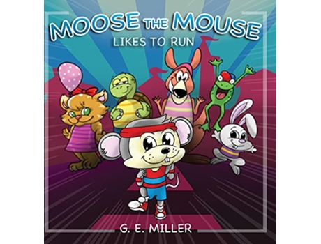 Livro Moose the Mouse Likes To Run de G Miller (Inglês)