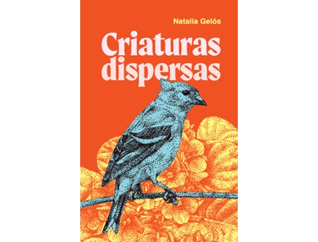 Livro Criaturas Dispersas De Natalia Gelós (português Do Brasil)