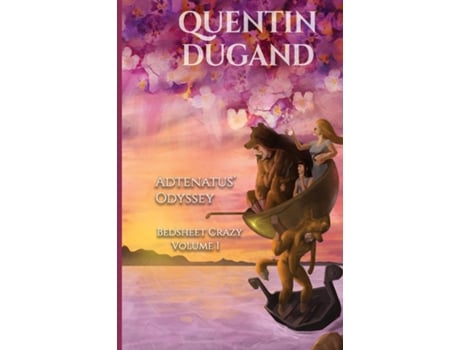Livro Adtenatus Odyssey - Bedsheet Crazy Volume 1 De Quentin Dugand (inglês)