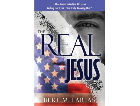 Livro The Real Jesus (Discerning The True From The False) Bert M. Farias (Inglês)