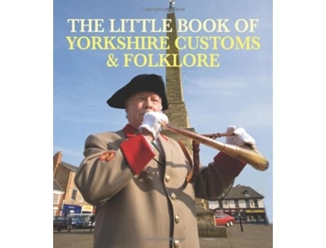 Livro The Little Book of Yorkshire Customs amp Folklore de Julia Smith (Inglês)