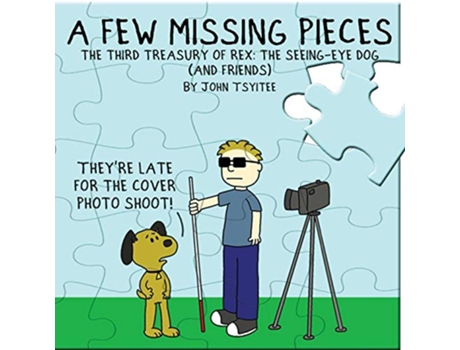Livro A Few Missing Pieces The Third Treasury of Rex The SeeingEye Dog and friends 3 de John Tsyitee (Inglês)