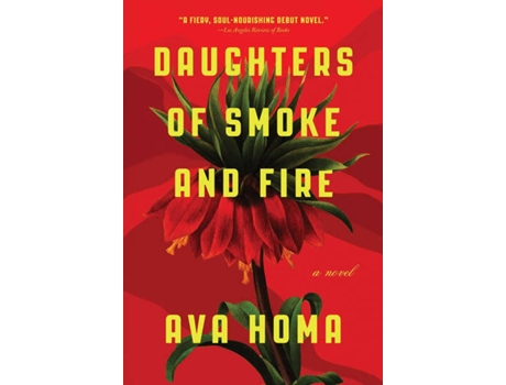 Livro Daughters Of Smoke And Fire: A Novel de Ava Homa (Inglês)