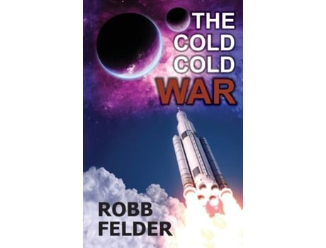 Livro The Cold Cold War De Robb Felder (inglês)