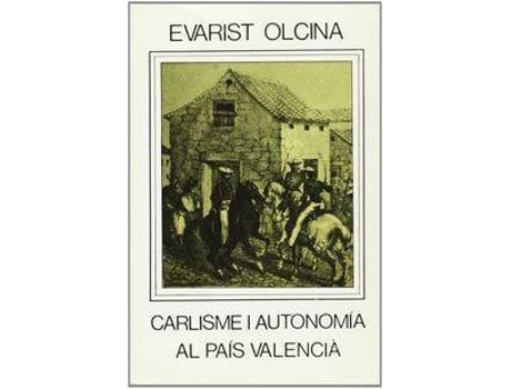 Livro Carlisme I Autonomia Al País Valencià de Evarist Olcina