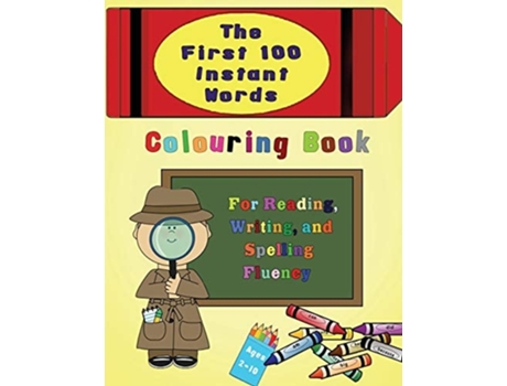 Livro The First 100 Instant Words Colouring Book For Reading, Writing And Spelling Fluency De Magdalene Press (inglês)