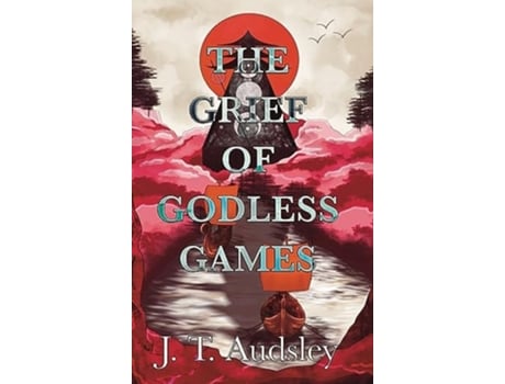 Livro The Grief Of Godless Games de Joe T Audsley (Inglês - Capa Dura)