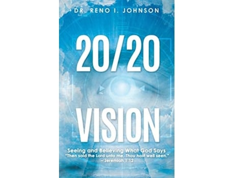 Livro 20/20 Vision Seeing And Believing What God Says De Reno I Johnson (inglês)