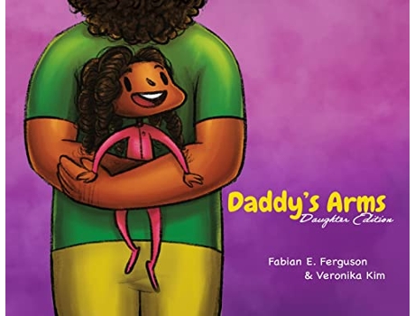 Livro Daddy’s Arms Daughter Edition de Fabian E Ferguson (Inglês - Capa Dura)