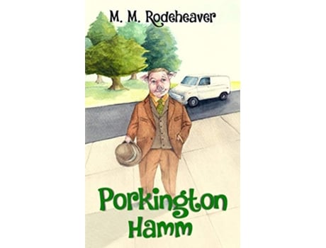 Livro Porkington Hamm Porkingtons World de Margaret Rodeheaver (Inglês)